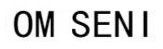 OM SENI